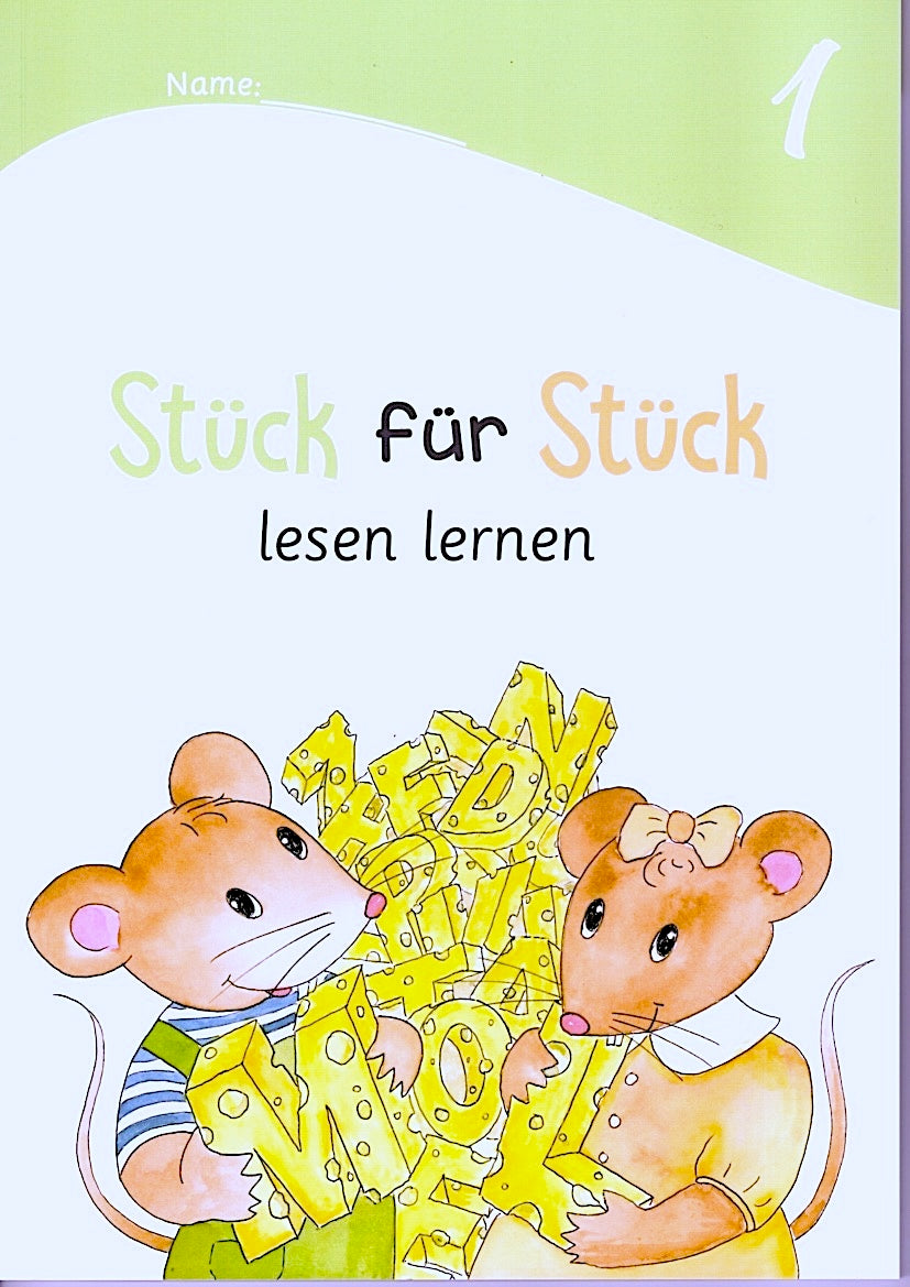 Stück für Stück lesen lernen - Die lautrichtige Fibel für die 1. Klasse